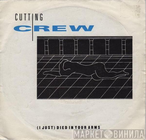 Cutting Crew - (I Just) Died In Your Arms