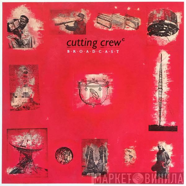  Cutting Crew  - Broadcast