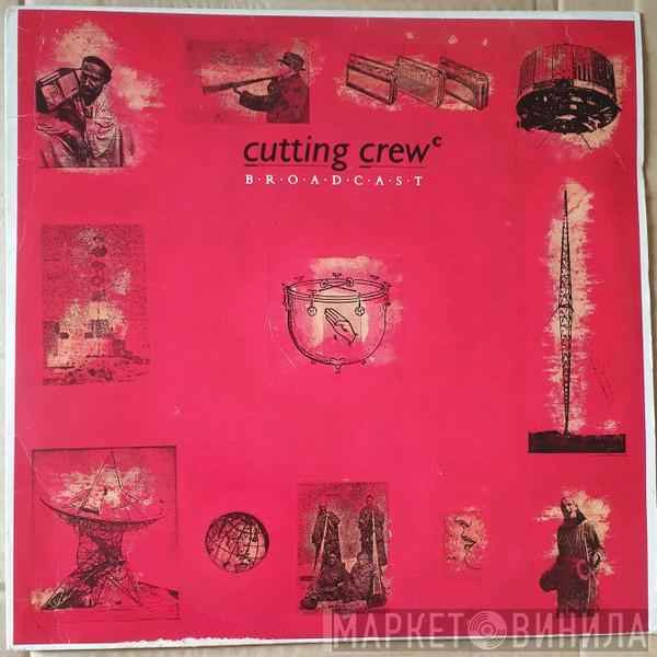  Cutting Crew  - Broadcast