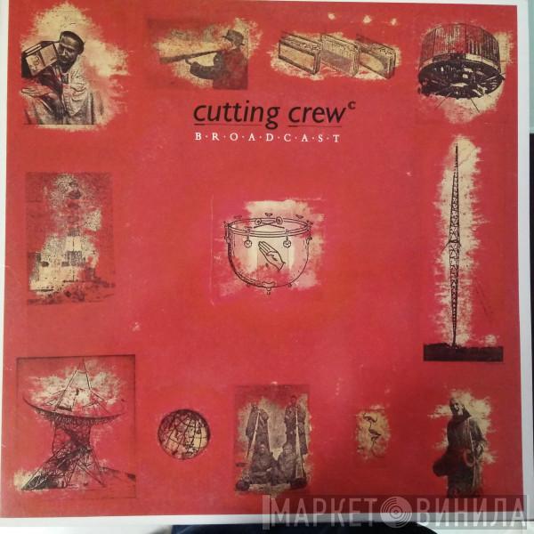  Cutting Crew  - Broadcast