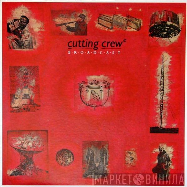  Cutting Crew  - Broadcast