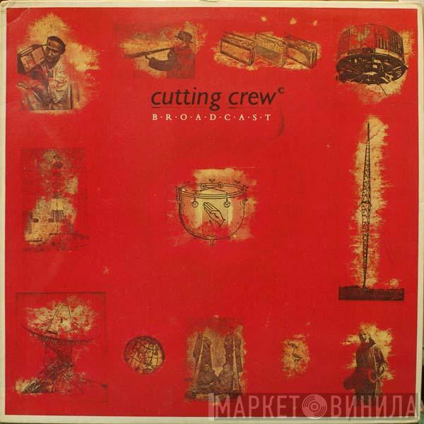  Cutting Crew  - Broadcast