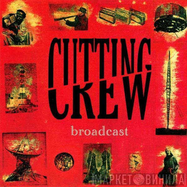  Cutting Crew  - Broadcast