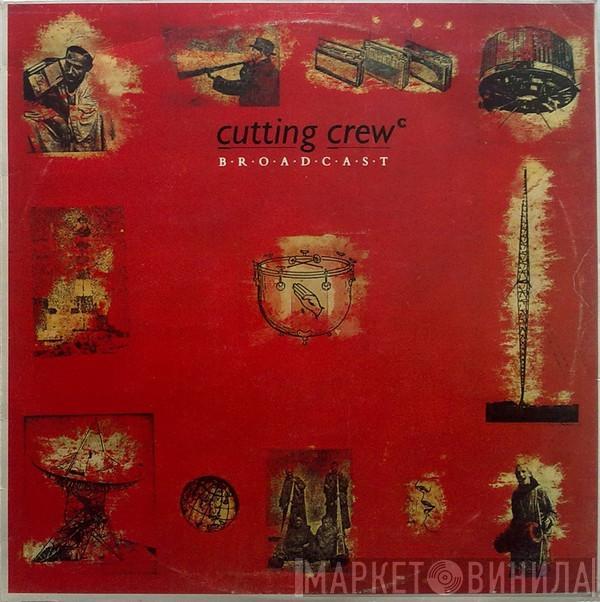  Cutting Crew  - Broadcast