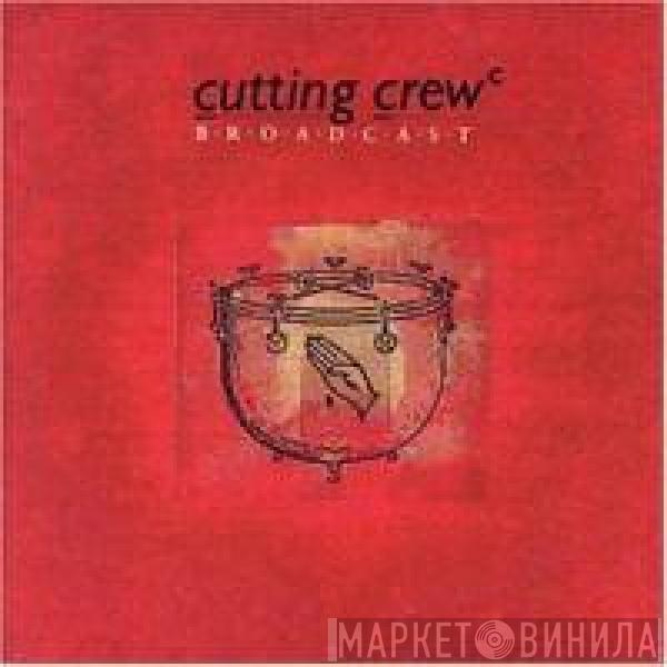  Cutting Crew  - Broadcast