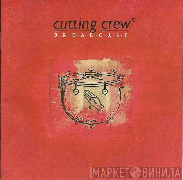  Cutting Crew  - Broadcast