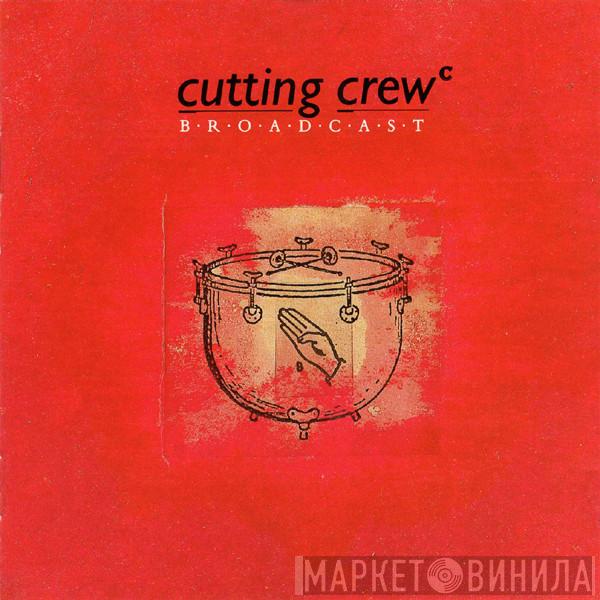  Cutting Crew  - Broadcast