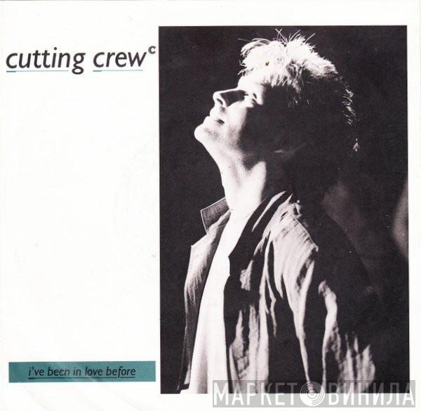Cutting Crew - I've Been In Love Before