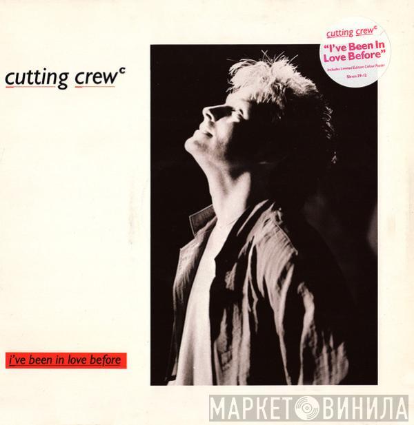 Cutting Crew - I've Been In Love Before