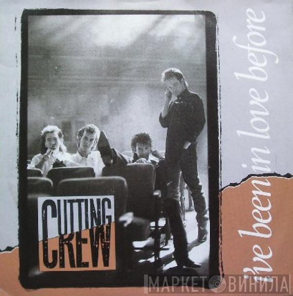 Cutting Crew - I've Been In Love Before