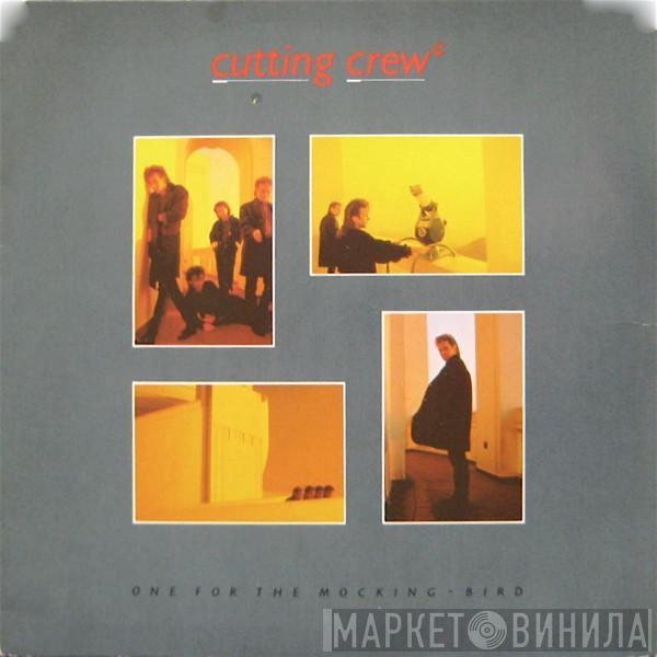 Cutting Crew - One For The Mocking-Bird