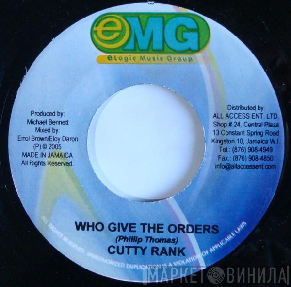 Cutty Ranks, Phil Watkis - Who Give The Orders / Know My Friends