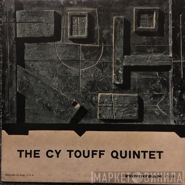  Cy Touff Quintet  - The Cy Touff Quintet