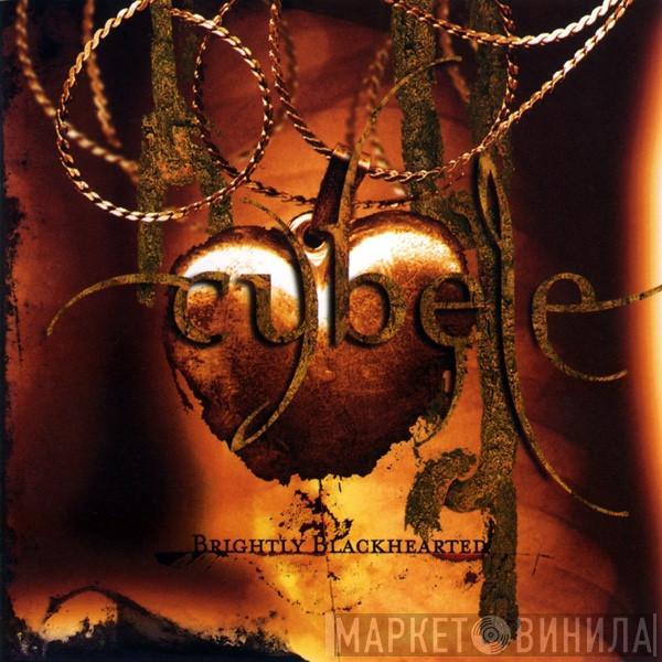 Cybele - Brightly Blackhearted