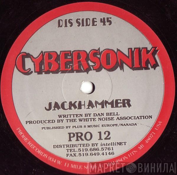 Cybersonik - Jackhammer / Machine Gun