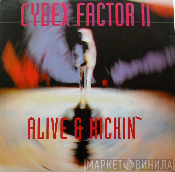 Cybex Factor - Alive & Kickin'