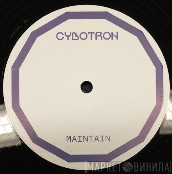  Cybotron  - Maintain