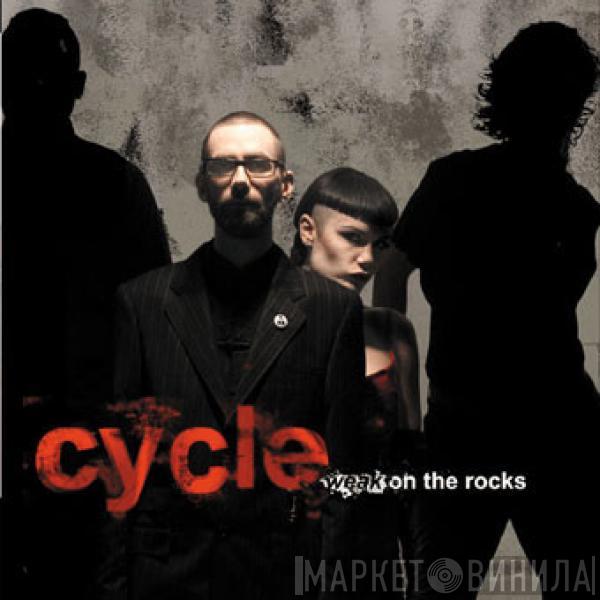 Cycle  - Weak On The Rocks