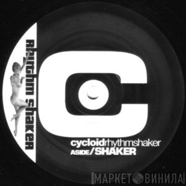 Cycloid - Rhythm Shaker