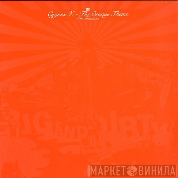 Cygnus X - The Orange Theme (The Remixes)