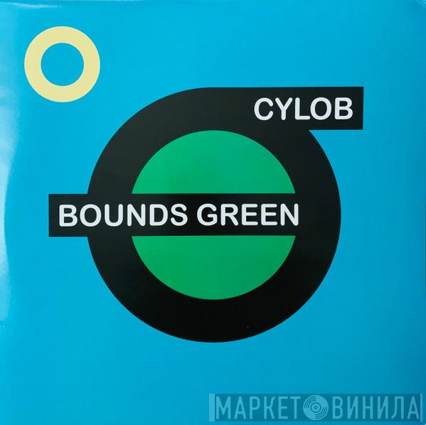 Cylob - Bounds Green
