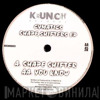 Cymatics  - Shape Shifters EP