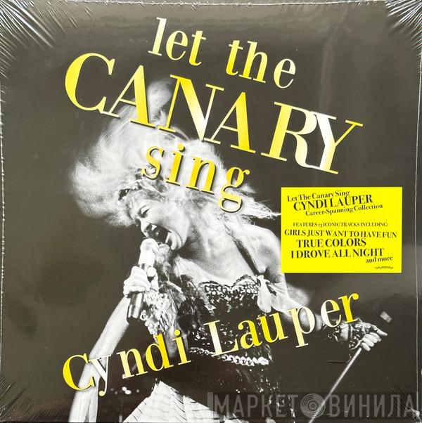 Cyndi Lauper - Let The Canary Sing