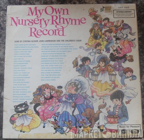 Cynthia Glover, John Lawrenson, The Children's Choir  - My Own Nursery Rhyme Record