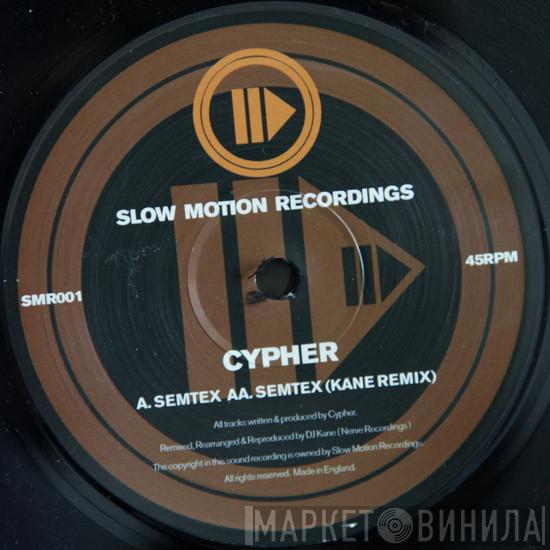 Cypher  - Semtex / Semtex (Kane Remix)