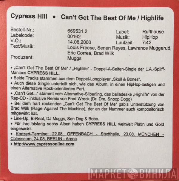  Cypress Hill  - Can't Get The Best Of Me / Highlife