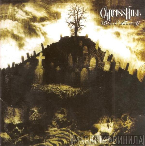  Cypress Hill  - Black Sunday