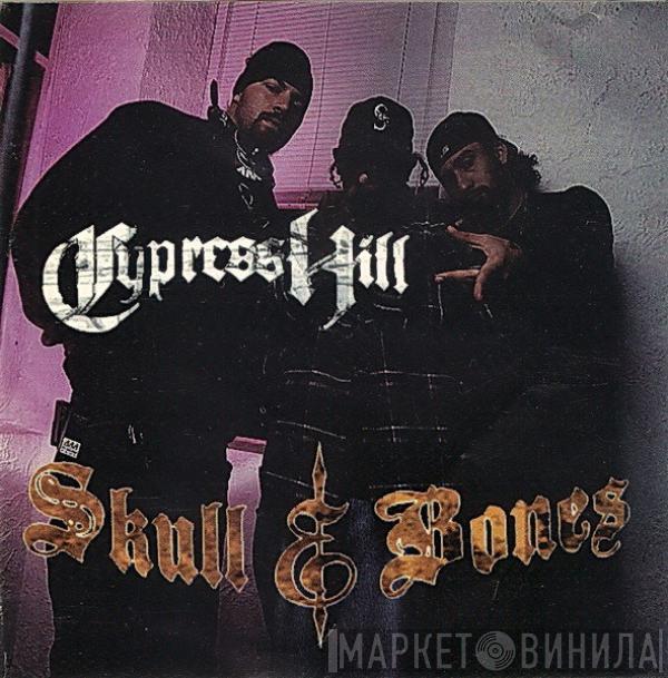  Cypress Hill  - Skull & Bones