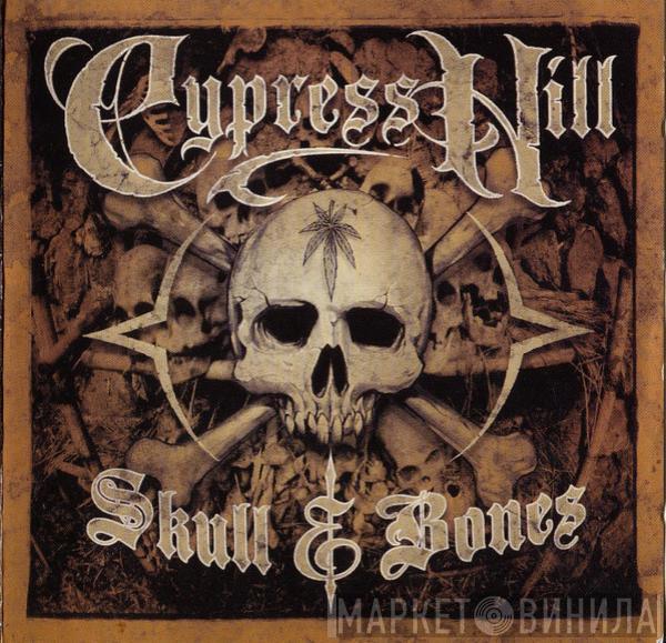  Cypress Hill  - Skull & Bones