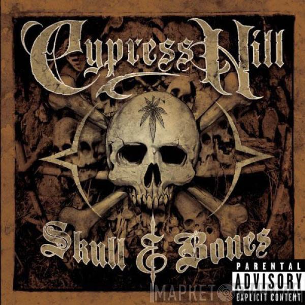  Cypress Hill  - Skull & Bones