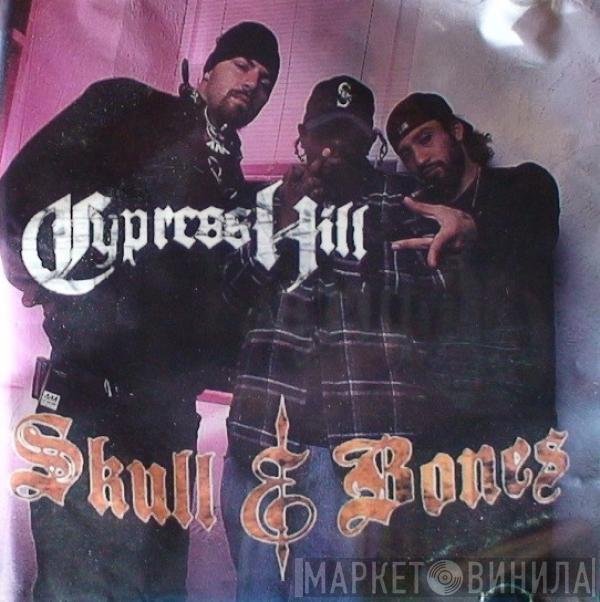  Cypress Hill  - Skull & Bones