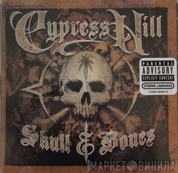  Cypress Hill  - Skull & Bones