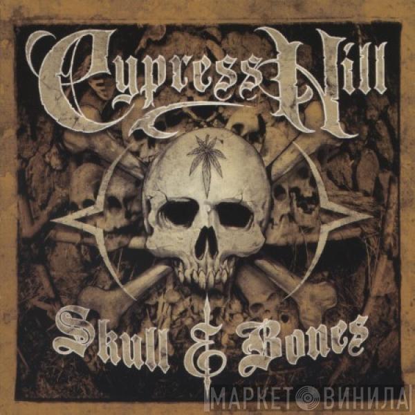  Cypress Hill  - Skull & Bones