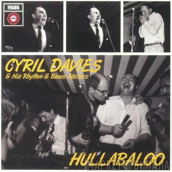 Cyril Davies And His Rhythm And Blues All Stars - Hullabaloo