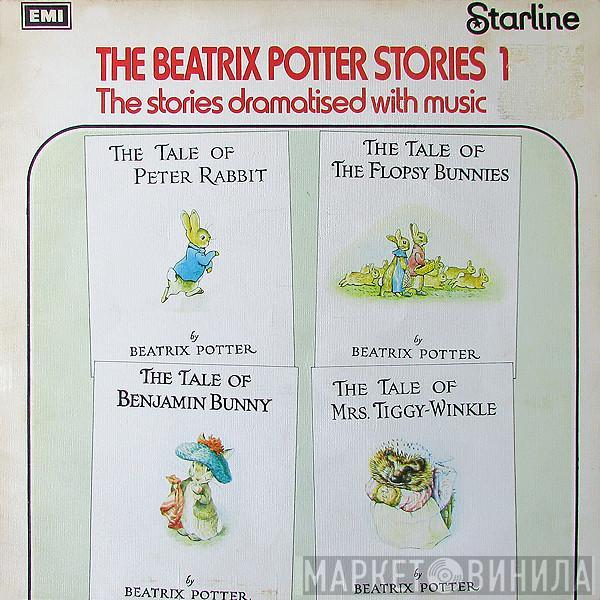 Cyril Ornadel, David Croft, Vivien Leigh, Beatrix Potter - The Beatrix Potter Stories 1 - The Stories Dramatised With Music