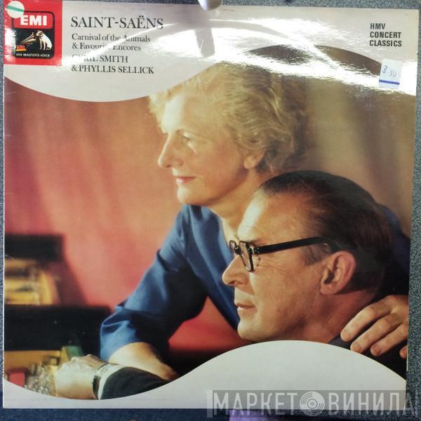 Cyril Smith , Phyllis Sellick - Saint-Saëns: Carnival Of The Animals & Favourite Encores
