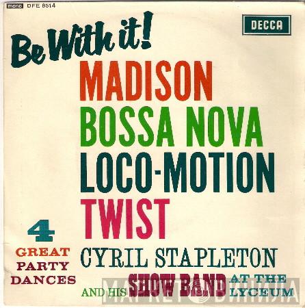 Cyril Stapleton And His Show Band - Be With It !