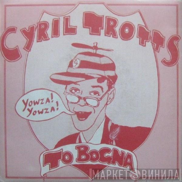 Cyril Trotts - Cyril Trotts To Bogna