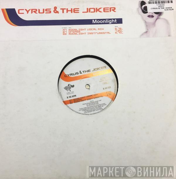 Cyrus & The Joker - Moonlight