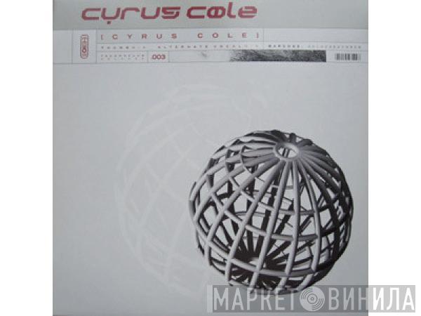 Cyrus Cole - Cyrus Cole