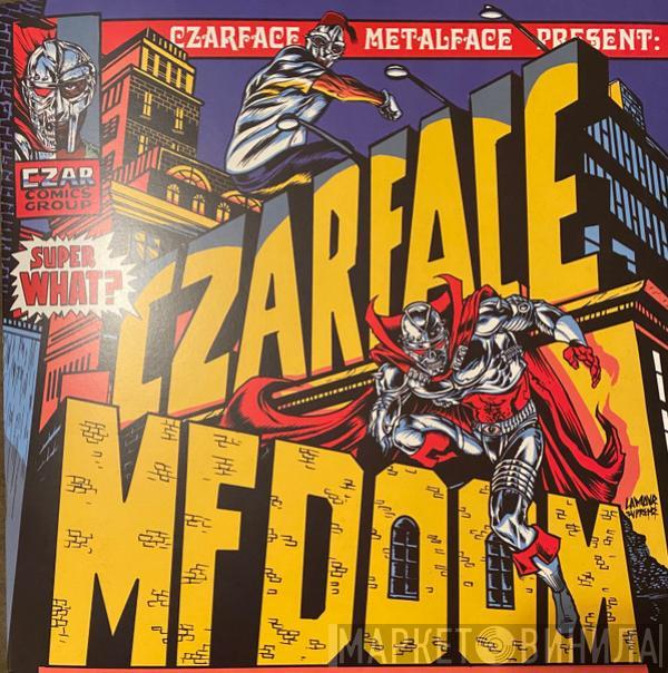 , Czarface  MF Doom  - Super What?