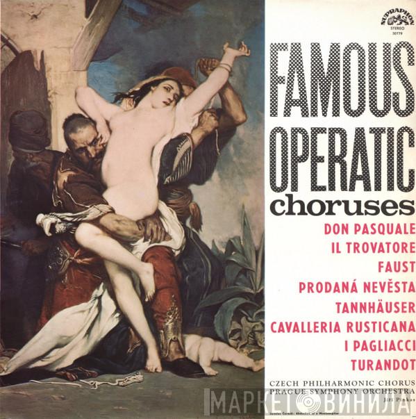 Czech Philharmonic Chorus, The Prague Symphony Orchestra, Jiří Pinkas - Famous Operatic Choruses