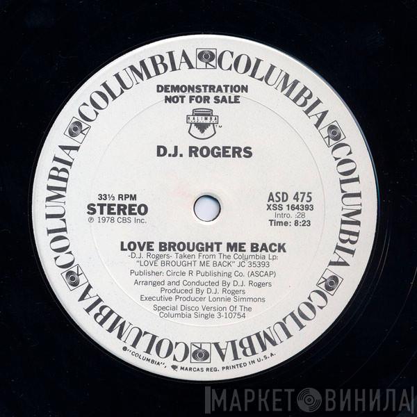  D. J. Rogers  - Love Brought Me Back