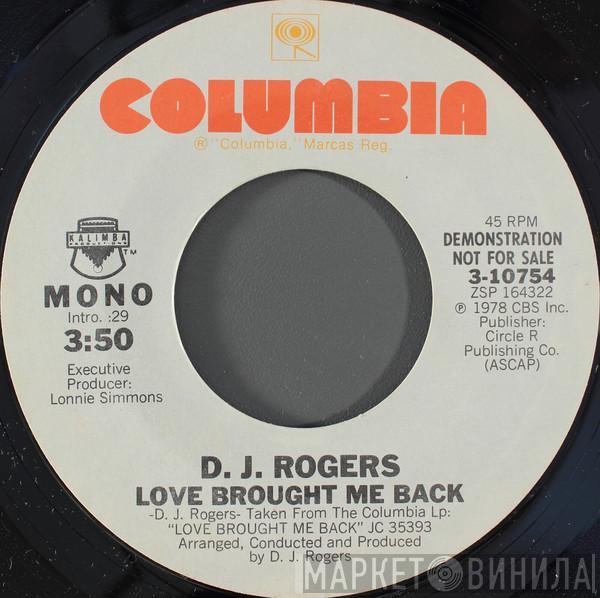  D. J. Rogers  - Love Brought Me Back