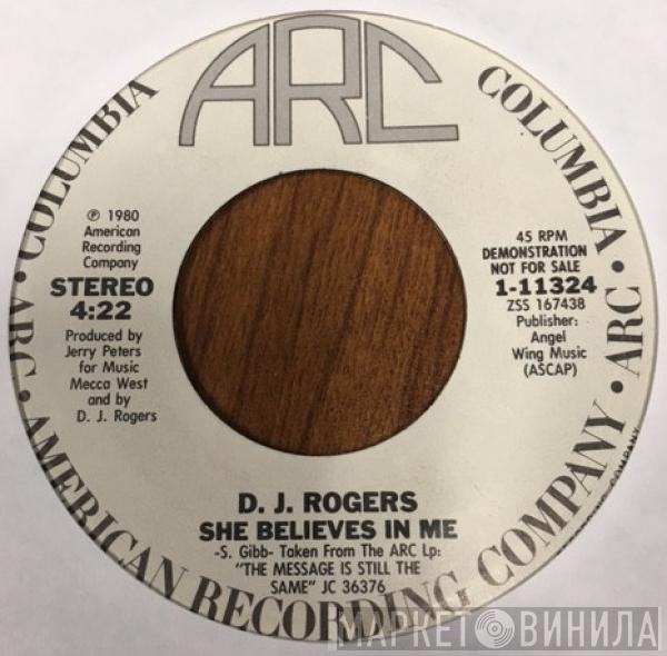 D. J. Rogers - She Believes In Me