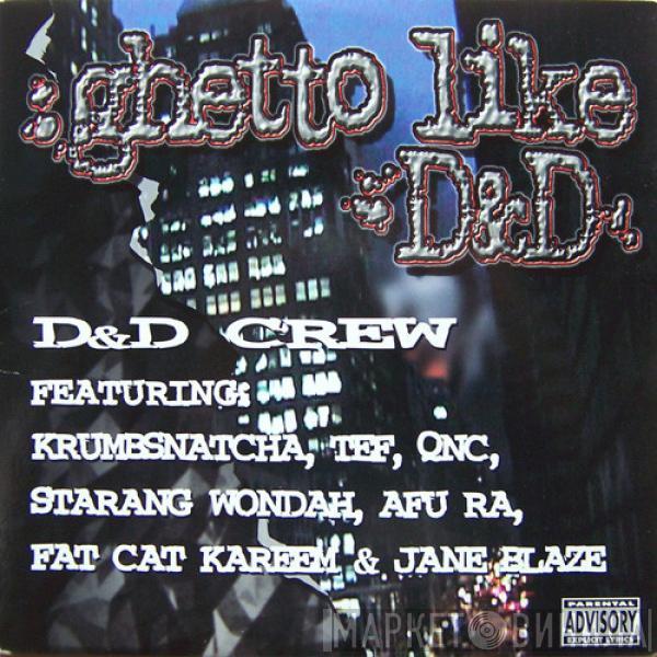 D & D Crew - Ghetto Like D&D